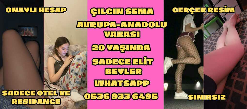 çılgın sema istanbul avrupa ve anadolu yakasında 20 yaşında eskort hizmeti veriyor
