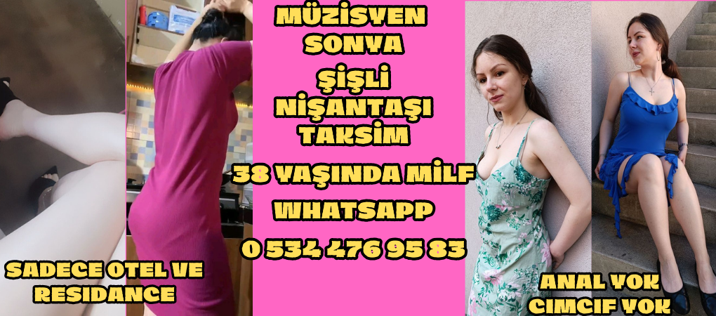 keman çalan sonya istanbul şişli nişantaşı ve taksim eskort hizmeti veriyor